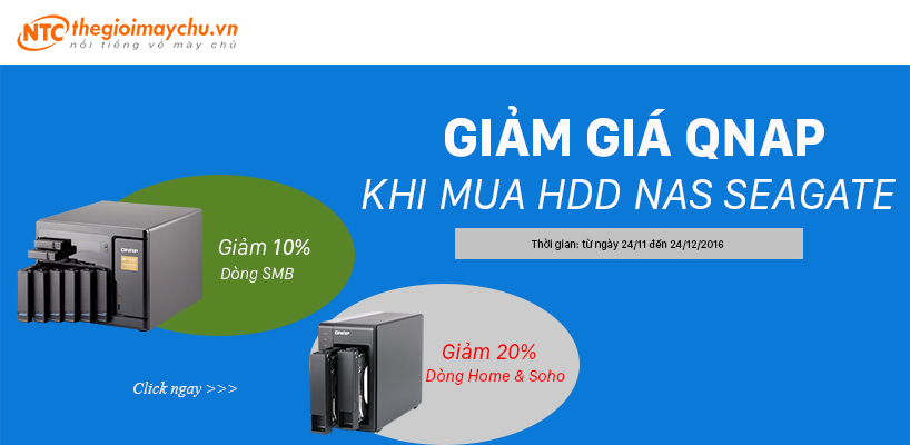 GIẢM GIÁ 10% ĐẾN 20% QNAP KHI MUA HDD NAS SEAGATE TẠI WWW.THEGIOIMAYCHU.VN TỪ NGÀY 24-11 ĐẾN 24-12-2016